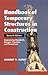 Handbook of Temporary Structures in Construction