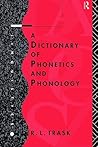 A Dictionary of Phonetics and Phonology (Linguistics)