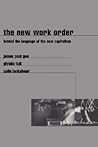 The New Work Order: Behind the Language of the New Capitalism
