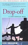 Drop-off: A John Rodrique Novel (John Rodrigue Novels) Drop-off: A John Rodrique Novel (John Rodrigue Novels)