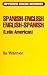 Spanish-English/English-Spanish (Latin American) Concise Dict... by Ila Warner