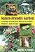 The Nature-Friendly Garden:...