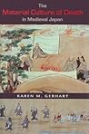 The Material Culture of Death in Medieval Japan