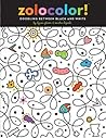 Zolocolor!: Doodling Between Black and White (Zolo)