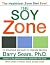 The Soy Zone: 101 Delicious and Easy-to-Prepare Recipes