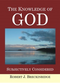 The Knowledge of God Subjectively Considered (Hardcover)