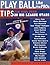 Play Ball Like the Pros: Ti...