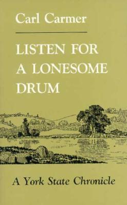Listen for a Lonesome Drum: A York State Chronicle (New York Classics)