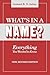 What's in a Name?--Everythi...