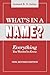 What's in a Name?--Everything You Wanted to Know