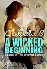 A Wicked Beginning by Calinda B. A Wicked Beginning by Calinda B.