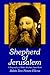 Shepherd of Jerusalem: A Biography of Rabbi Abraham Isaac Kook