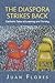 The Diaspora Strikes Back by Juan Flores