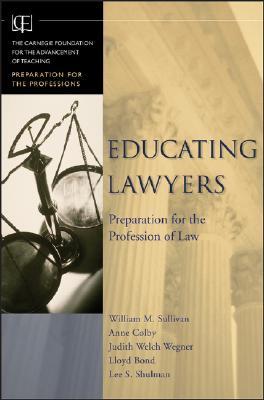 Educating Lawyers: Preparation for the Profession of Law (Hardcover)