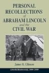 Personal Recollections of Abraham Lincoln and the Civil War