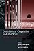 Distributed Cognition and the Will: Individual Volition and Social Context (Bradford Books)