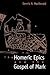 The Homeric Epics and the Gospel of Mark by Dennis Ronald MacDonald The Homeric Epics and the Gospel of Mark by Dennis Ronald MacDonald
