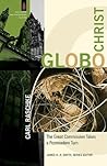 GloboChrist: The Great Commission Takes a Postmodern Turn (The Church and Postmodern Culture)