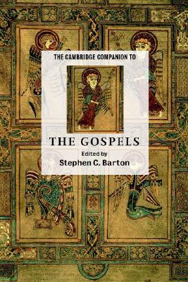 The Cambridge Companion to the Gospels (Cambridge Companions to Religion)