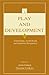 Play and Development: Evolutionary, Sociocultural, and Functional Perspectives (Jean Piaget Symposia Series)