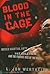 Blood in the Cage by L. Jon Wertheim