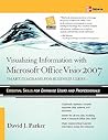 Visualizing Information with Microsoft® Office Visio® 2007