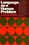 Language as a Human Problem Language as a Human Problem