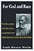 For God and Race: The Relig...