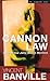 Cannon Law: A Detective John Blaine Mystery