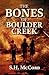 The Bones of Boulder Creek