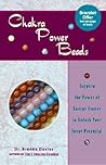 Chakra Power Beads: Tapping the Power of Energy Stones to Unlock Your Inner Potential