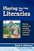 Playing Their Way into Literacies: Reading, Writing, and Belonging in the Early Childhood Classroom (Language and Literacy Series)
