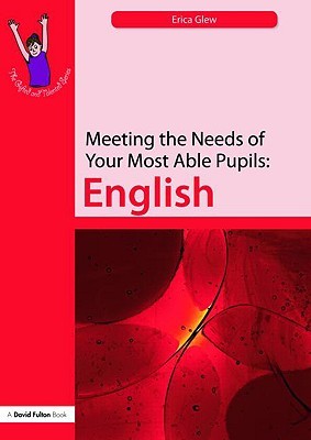 Meeting the Needs of Your Most Able Pupils: English: English (The Gifted and Talented Series)
