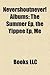 Nevershoutnever! Albums: The Summer Ep, the Yippee Ep, Me
