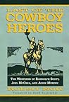 Last of the Cowboy Heroes: The Westerns of Randolph Scott, Joel McCrea, and Audie Murphy Last of the Cowboy Heroes: The Westerns of Randolph Scott, Joel McCrea, and Audie Murphy