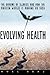 Evolving Health: The Origin...