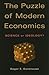 The Puzzle of Modern Econom...