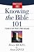 Knowing the Bible 101: A Gu...