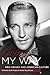 Going My Way: Bing Crosby a...