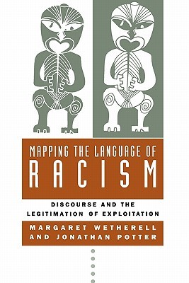 Mapping the Language of Racism: Discourse and the Legitimation of Exploitation (Paperback)