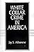 White-Collar Crime in America