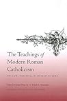 The Teachings of Modern Roman Catholicism on Law, Politics, and Human Nature The Teachings of Modern Roman Catholicism on Law, Politics, and Human Nature