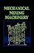 Mechanical Mixing Machinery (Chemical Engineering Series)