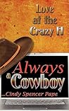 Always A Cowboy (Love at the Crazy H, #3)