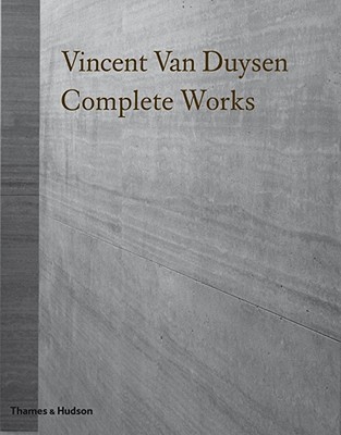 Vincent Van Duysen: Complete Works (Hardcover)