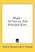 Magic: Its History and Principle Rites