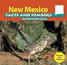 New Mexico Facts and Symbols (The States and Their Symbols) New Mexico Facts and Symbols (The States and Their Symbols)