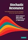 Stochastic Resonance: From Suprathreshold Stochastic Resonance to Stochastic Signal Quantization