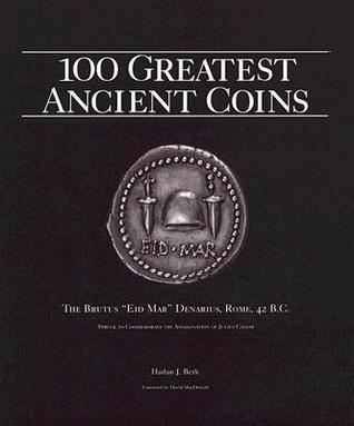 100 Greatest Ancient Coins (Hardcover)