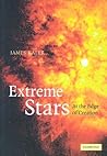 Extreme Stars: At the Edge of Creation